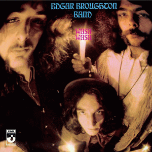 Edgar Broughton Band : Wasa Wasa Edgar Broughton Band : Wasa Wasa